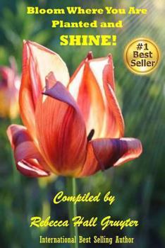 Paperback Bloom Where You Are Planted and SHINE! Book