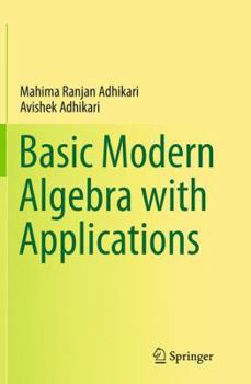 Paperback Basic Modern Algebra with Applications Book