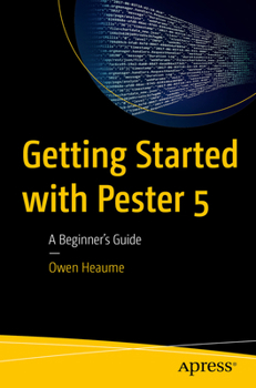 Paperback Getting Started with Pester 5: A Beginner's Guide Book