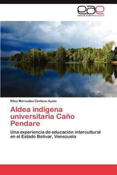 Paperback Aldea Indigena Universitaria Cano Pendare [Spanish] Book