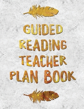 Paperback Guided Reading Teacher Plan Book: Small Group Organizer for Teachers Book