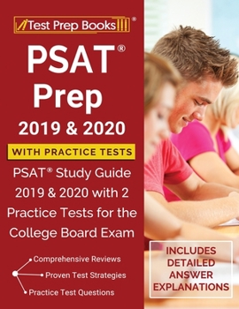 Paperback PSAT Prep 2019 & 2020 with Practice Tests: PSAT Study Guide 2019 & 2020 with 2 Practice Tests for the College Board Exam [Includes Detailed Answer Exp Book