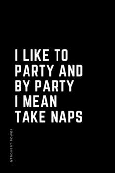 Paperback INTROVERT POWER I like to party and by PARTY I mean TAKE NAPS: The secret strengths of INFJ Dot Grid Composition Notebook with Funny text Gift idea fo Book