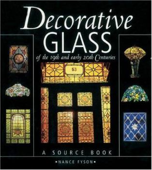 Paperback Decorative Glass of the 19th and Early 20th Centuries: A Source Book