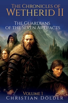 Paperback The Chronicles of Wetherid II: The Guardians of the Seven Artifacts Book