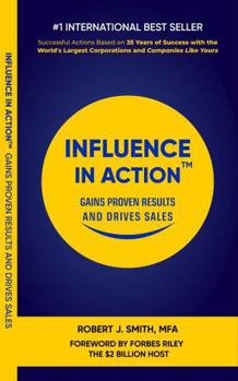 Influence in ActionTM: Gains Proven Results and Drives Sales
