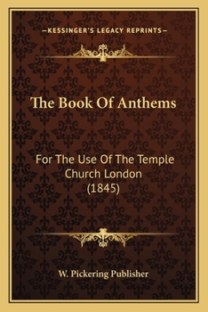 The Book Of Anthems: For The Use Of The Temple Church London