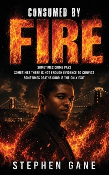 Paperback Consumed by Fire: Liston Pearce Series Book