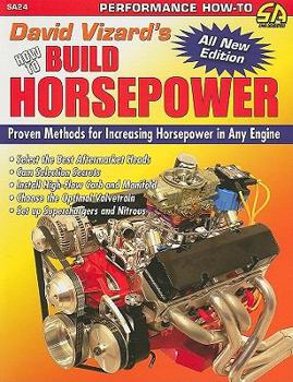 Paperback David Vizard's How to Build Horsepower: Proven Methods for Increasing Horsepower in Any Engine Book