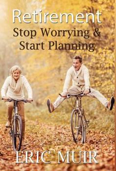Hardcover Retirement: Stop Worrying & Start Planning Book