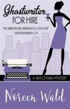 Ghostwriter For Hire - Book #5 of the A Jake O'Hara Mystery