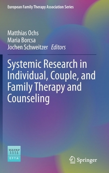 Hardcover Systemic Research in Individual, Couple, and Family Therapy and Counseling Book