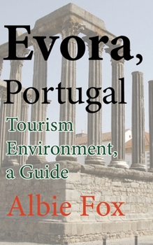 Paperback Evora, Portugal: Tourism Environment, a Guide Book