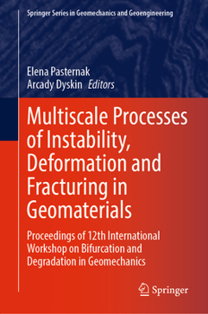 Hardcover Multiscale Processes of Instability, Deformation and Fracturing in Geomaterials: Proceedings of 12th International Workshop on Bifurcation and Degrada Book