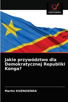 Jakie przywództwo dla Demokratycznej Republiki Konga?