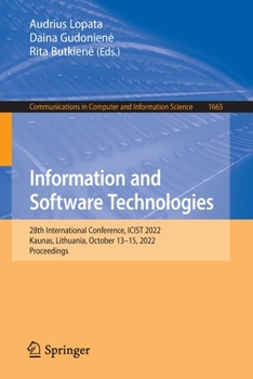 Paperback Information and Software Technologies: 28th International Conference, Icist 2022, Kaunas, Lithuania, October 13-15, 2022, Proceedings Book
