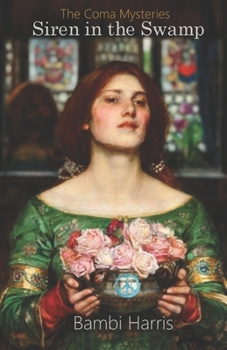 Siren in the Swamp (The Coma Mysteries)