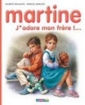 Paperback Martine: J'adore mon frère [French] Book