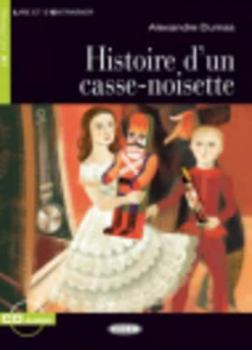 Paperback Histoire D'Un Casse-Noisette+cd (Lire Et S'Entrainer) (French Edition) [French] Book