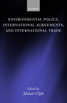 Hardcover Environmental Policy, International Agreements, and International Trade Book