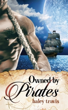 Owned by Pirates: Sweet Romance on the Sea (Shy Girl / Alpha Male Adventure) - Book #1 of the Pirates