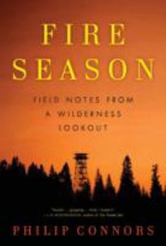 Hardcover Fire Season: Field Notes from a Wilderness Lookout Book