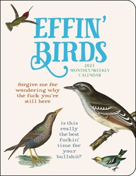 Calendar Effin' Birds 12-Month 2023 Monthly/Weekly Planner Calendar Book