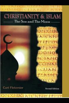 Paperback Christianity and Islam: The Son and the Moon Book