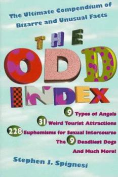 Paperback The Odd Index: The Ultimate Compendium of Bizarre and Unusual Facts Book
