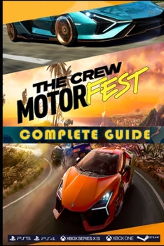 Paperback The Crew Motorfest: Complete Guide: Tips and Tricks Book