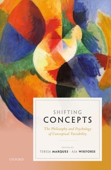 Hardcover Shifting Concepts: The Philosophy and Psychology of Conceptual Variability Book