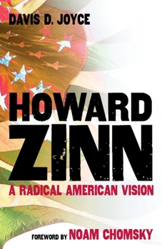 Hardcover Howard Zinn: A Radical American Vision Book