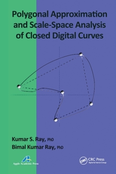 Paperback Polygonal Approximation and Scale-Space Analysis of Closed Digital Curves Book