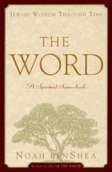 Hardcover The Word:: Jewish Wisdom Through Time: A Spiritual Sourcebook Book