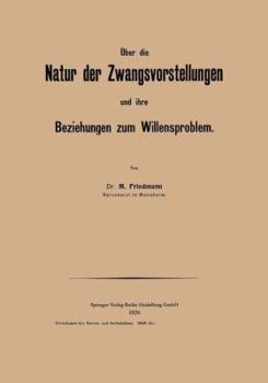 Uber Die Natur Der Zwangsvorstellungen Und Ihre Beziehungen Zum Willensproblem