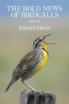 Paperback The Bold News of Birdcalls Book