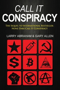 Call It Conspiracy - Book #2 of the None Dare Call It Conspiracy