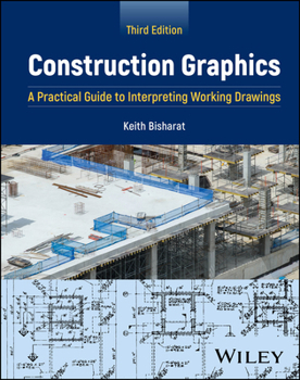 Hardcover Construction Graphics: A Practical Guide to Interpreting Working Drawings Book