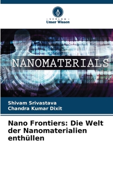 Paperback Nano Frontiers: Die Welt der Nanomaterialien enthüllen [German] Book