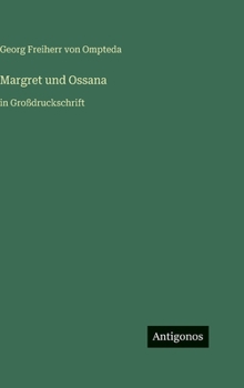 Hardcover Margret und Ossana: in Großdruckschrift [German] Book