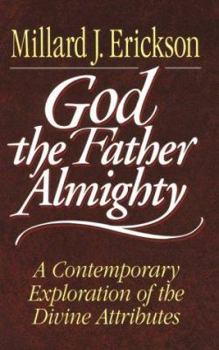 Hardcover God the Father Almighty: A Contemporary Exploration of the Divine Attributes Book