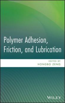 Hardcover Polymer Adhesion, Friction, and Lubrication Book