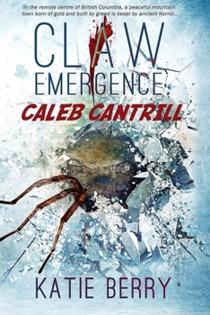 Paperback Claw: Emergence - Caleb Cantrill: Tales from Lawless -- A Novelette Book