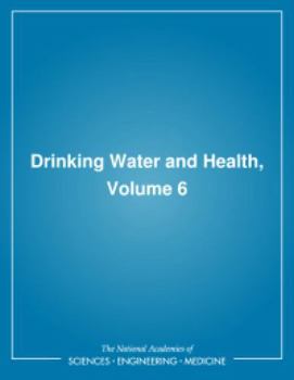 Drinking Water and Health,: Volume 6