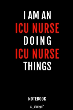 Notebook for ICU Nurses / ICU Nurse: awesome handy Note Book [120 blank lined ruled pages]
