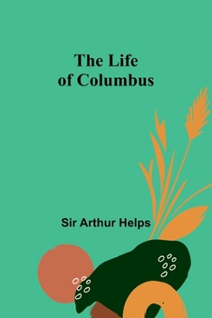 Paperback The Life of Columbus Book