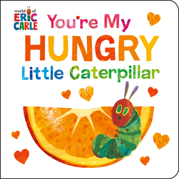 Board book You're My Hungry Little Caterpillar Book