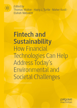Hardcover Fintech and Sustainability: How Financial Technologies Can Help Address Today's Environmental and Societal Challenges Book