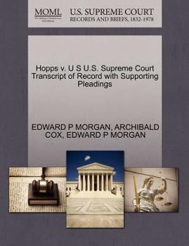 Paperback Hopps V. U S U.S. Supreme Court Transcript of Record with Supporting Pleadings Book