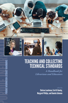Paperback Teaching and Collecting Technical Standards: A Handbook for Librarians and Educators Book